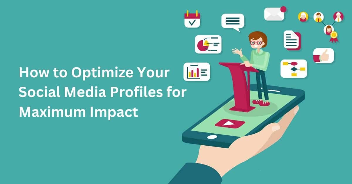 How To Optimize Your Social Media Profiles For Maximum Impact Ample